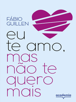 cover image of Eu te amo, mas não te quero mais